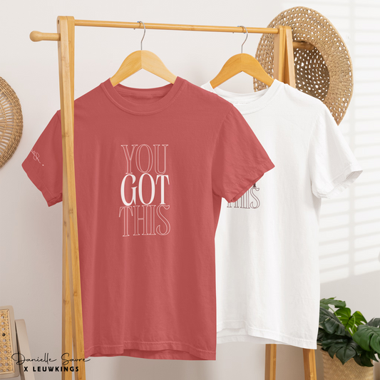 You Got This T-shirt