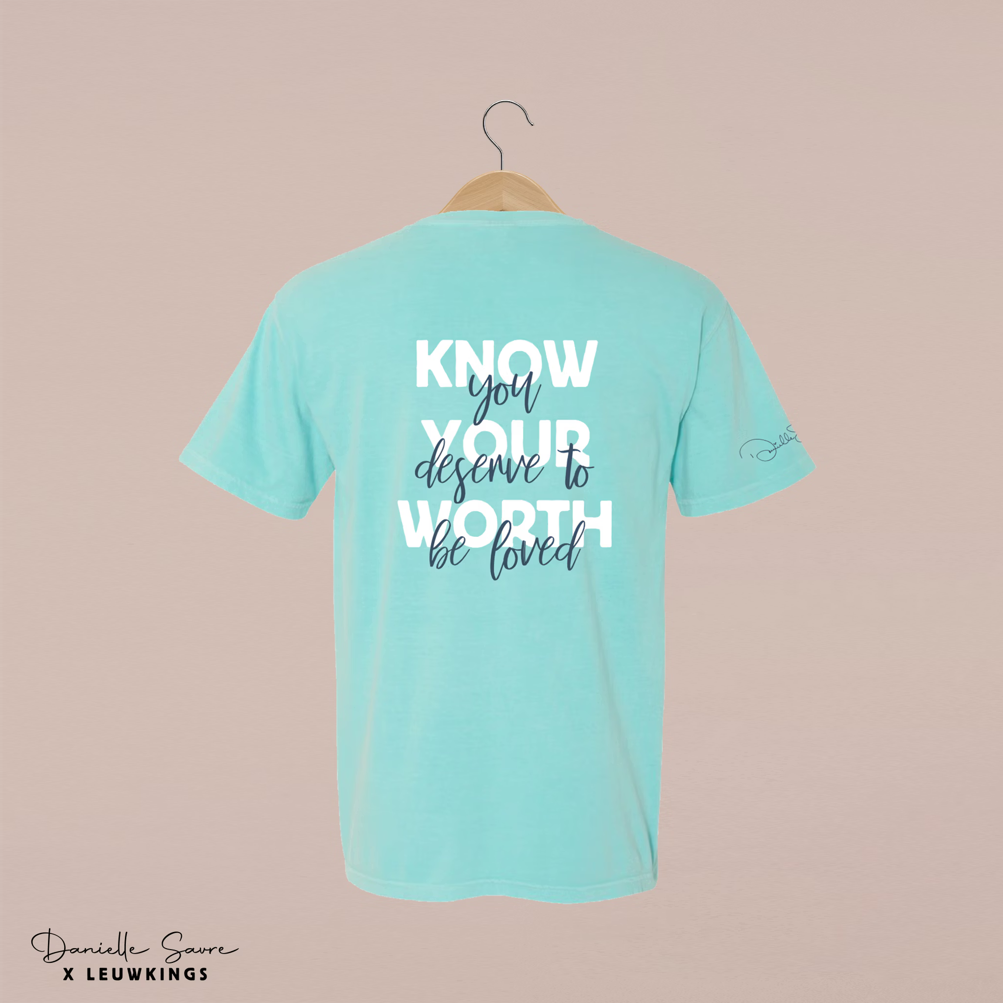 Deserve to be loved T-shirt
