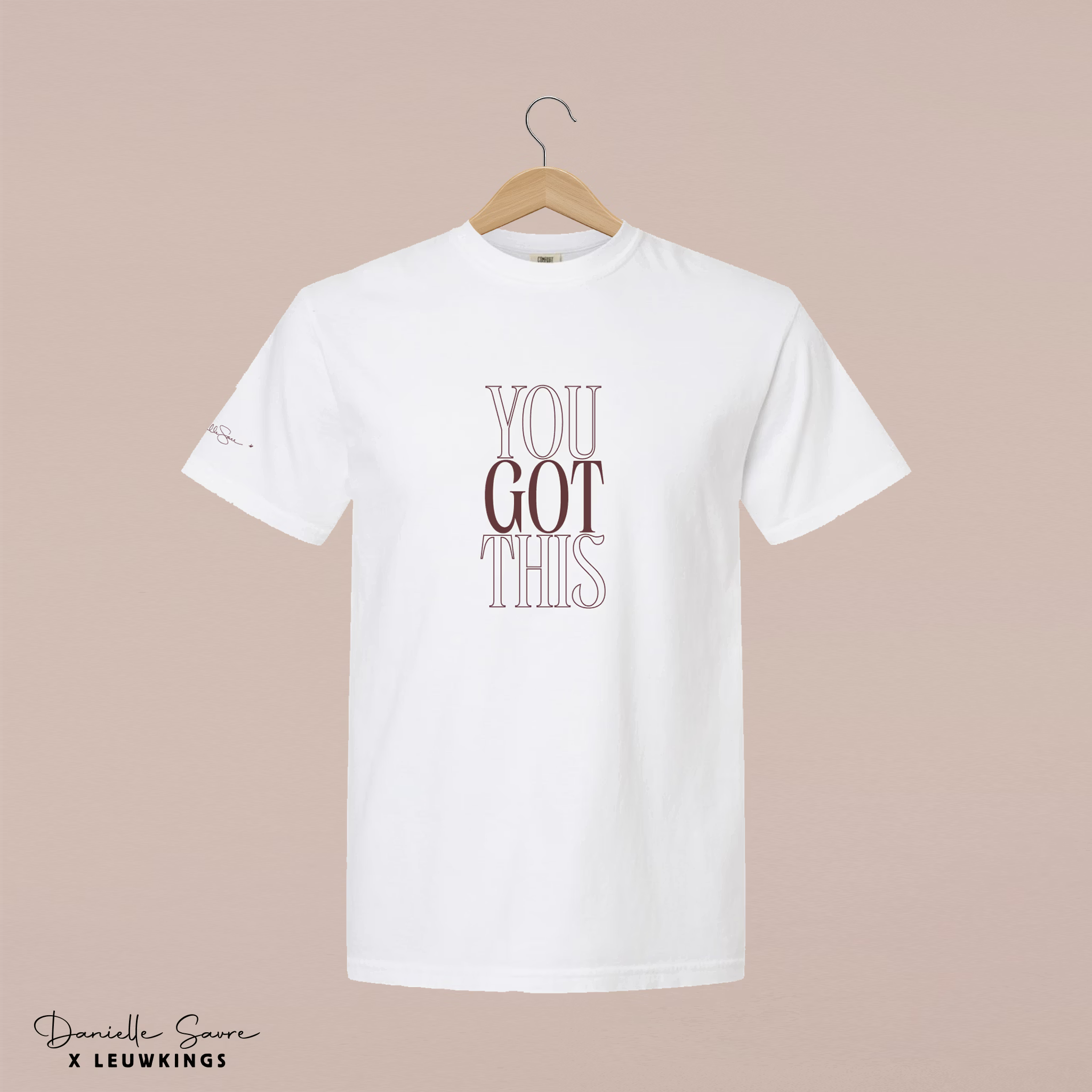 You Got This T-shirt